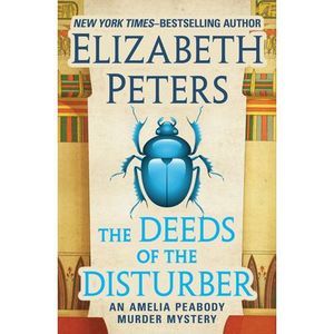 The Deeds of the Disturber -- Elizabeth Peters